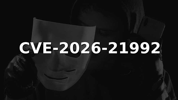 高危漏洞的“防御左移”：测试策略如何提前拦截CVE-2026-21992